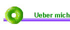 Ueber mich